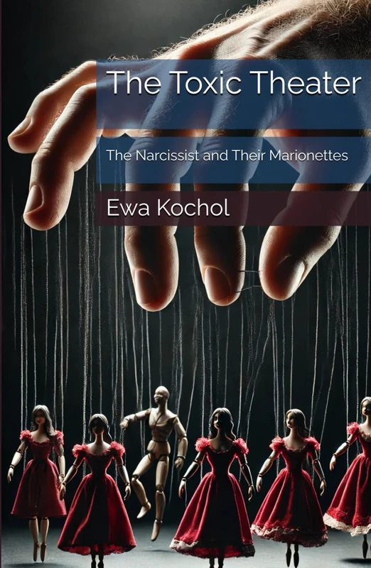 The Toxic Theater: The Narcissist and Their Marionettes - Image 1