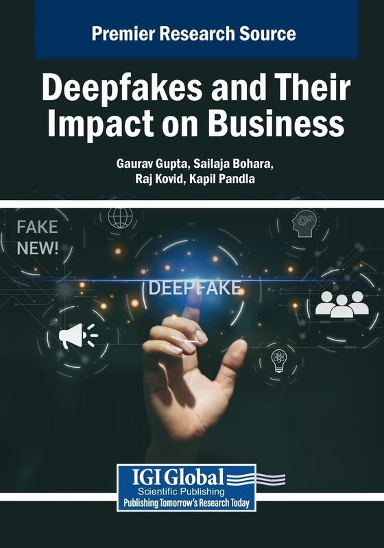 Deepfakes and Their Impact on Business (Advances in Business Information Systems and Analytics) - Image 1