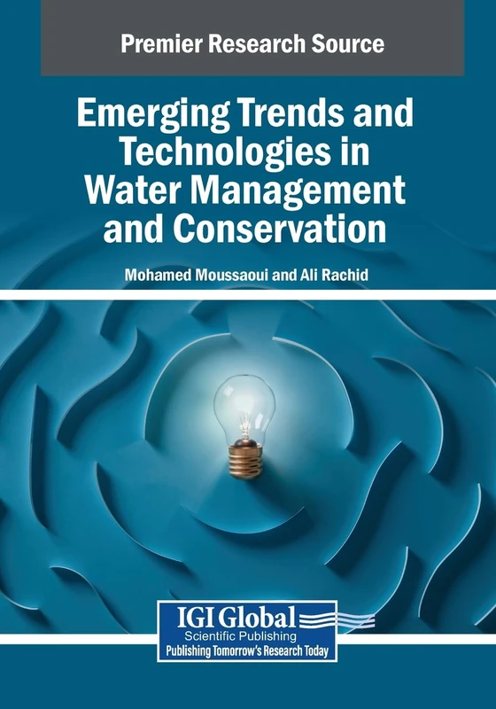 Emerging Trends and Technologies in Water Management and Conservation (Advances in Environmental Engineering and Green Technologies)