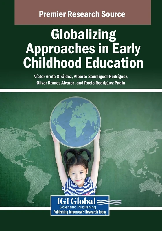 Globalizing Approaches in Early Childhood Education (Advances in Early Childhood and K-12 Education)