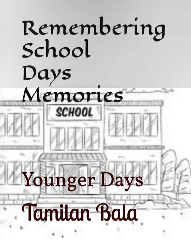 Remembering School Days Memories: Younger Days