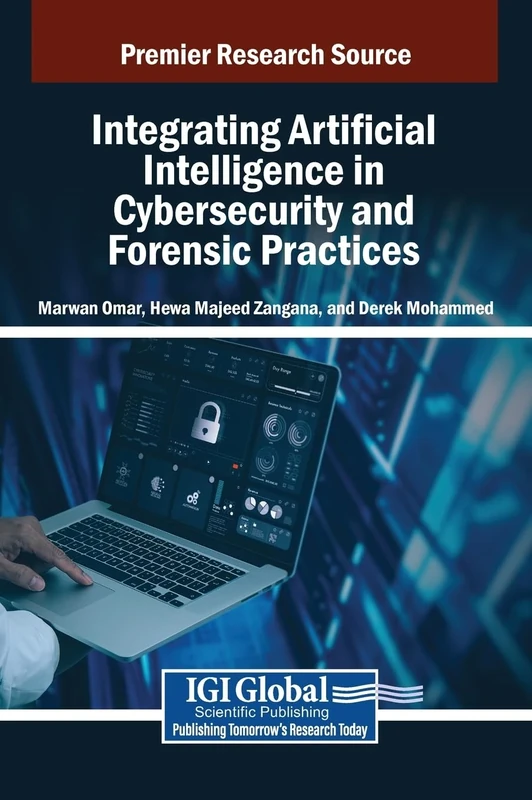 Integrating Artificial Intelligence in Cybersecurity and Forensic Practices