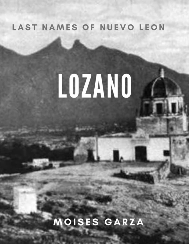Lozano: Last Names of Nuevo Leon