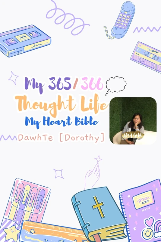 My 365/366 Thought Life: DawhTe's Heart Bible