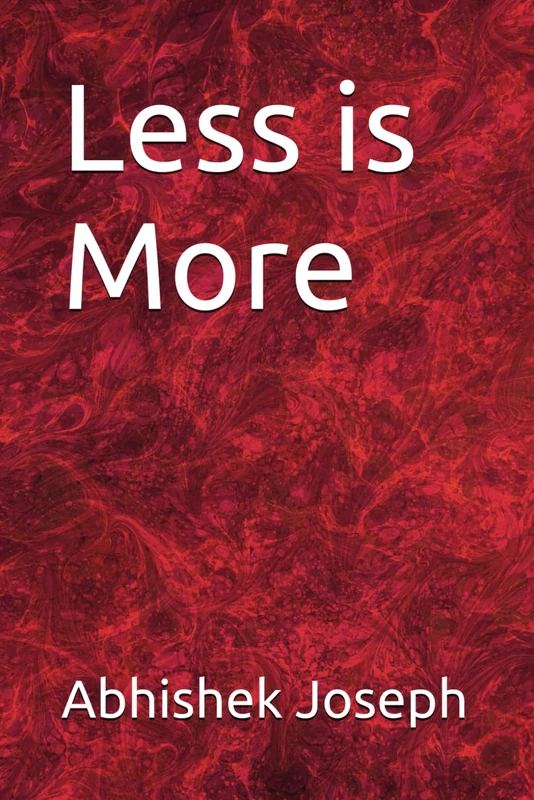 Less is More