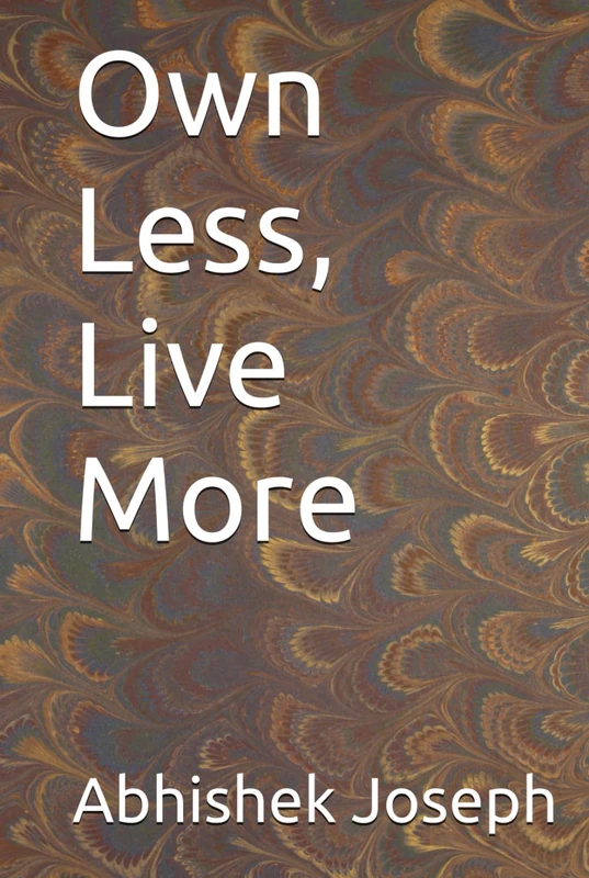 Own Less, Live More
