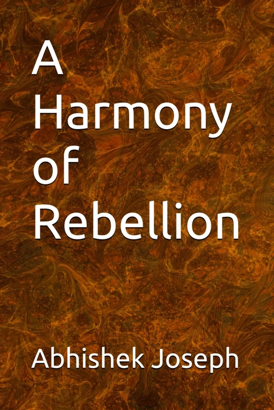 A Harmony of Rebellion