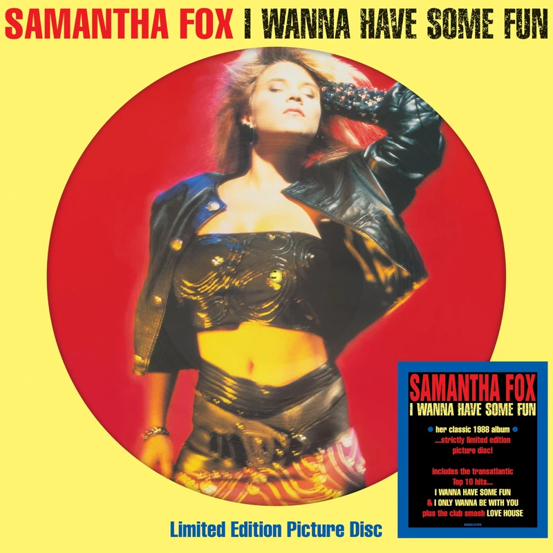 Samantha Fox: I Wanna Have Some Fun Picture Disc [VINYL]