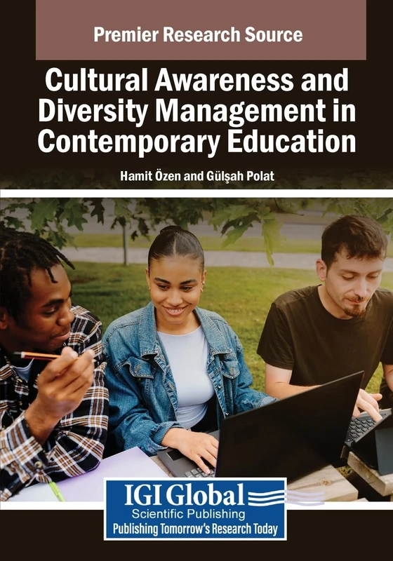 Cultural Awareness and Diversity Management in Contemporary Education (Advances in Educational Marketing, Administration, and Leadership)