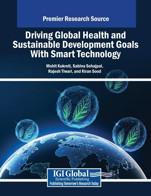 Driving Global Health and Sustainable Development Goals With Smart Technology (Advances in Human Services and Public Health)