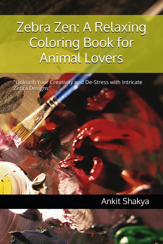 Zebra Zen: A Relaxing Coloring Book for Animal Lovers: "Unleash Your Creativity and De-Stress with Intricate Zebra Designs"