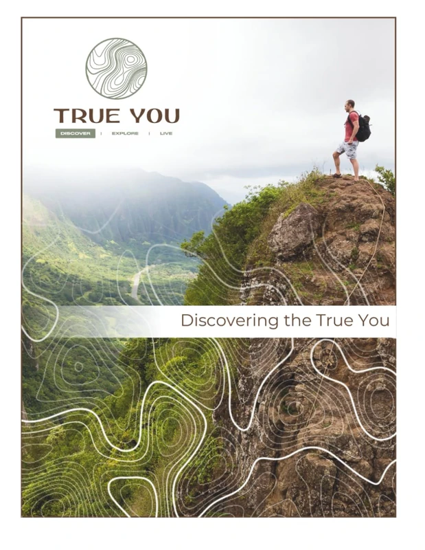 Discovering the True You Workbook: A guided journey designed to help you become who you were made to be!