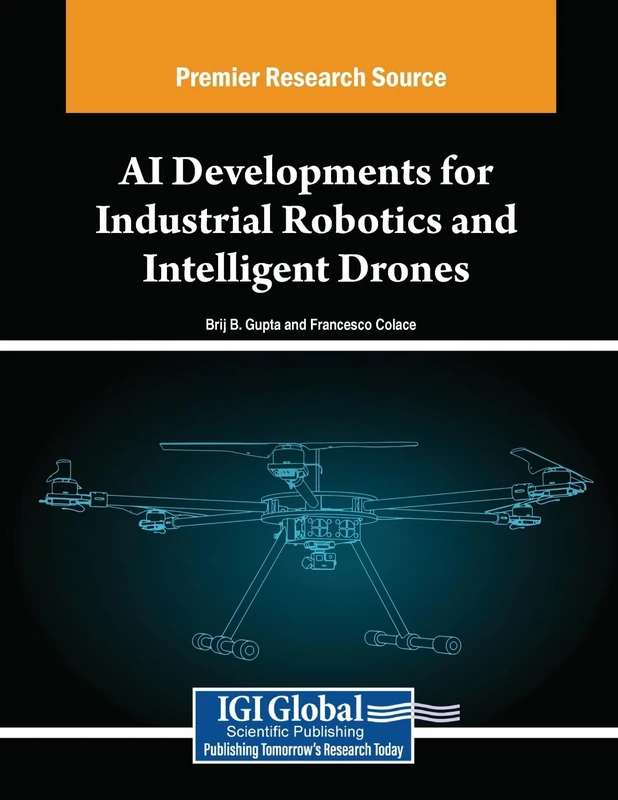 AI Developments for Industrial Robotics and Intelligent Drones (Advances in Computational Intelligence and Robotics)
