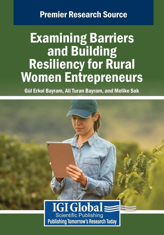 Examining Barriers and Building Resiliency for Rural Women Entrepreneurs (Advances in Business Strategy and Competitive Advantage)