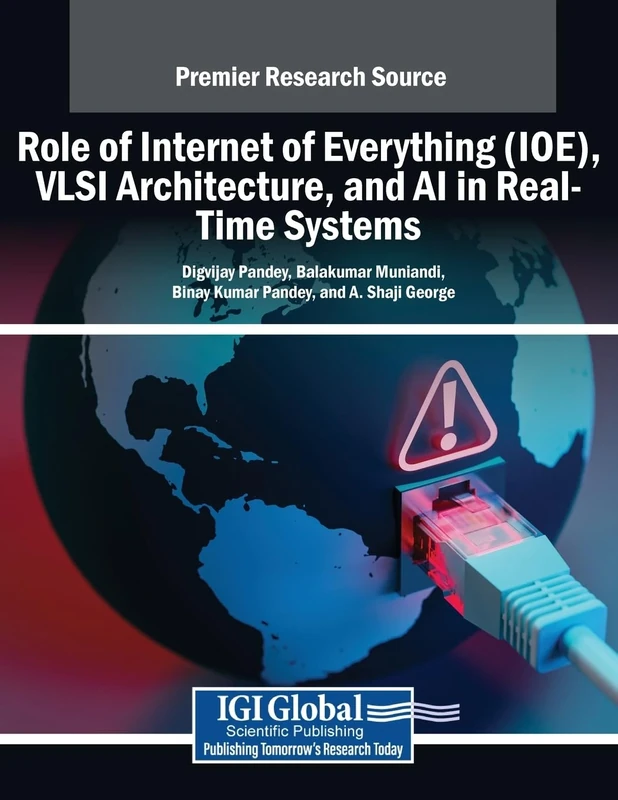 Role of Internet of Everything (IOE), VLSI Architecture, and AI in Real-Time Systems (Advances in Computational Intelligence and Robotics)
