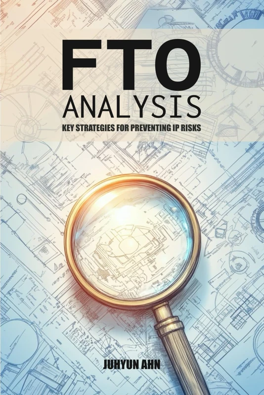 FTO Analysis: Key Strategies for Preventing IP Risks