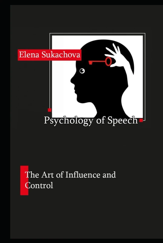 Psyhology of speech: The art of influence and control