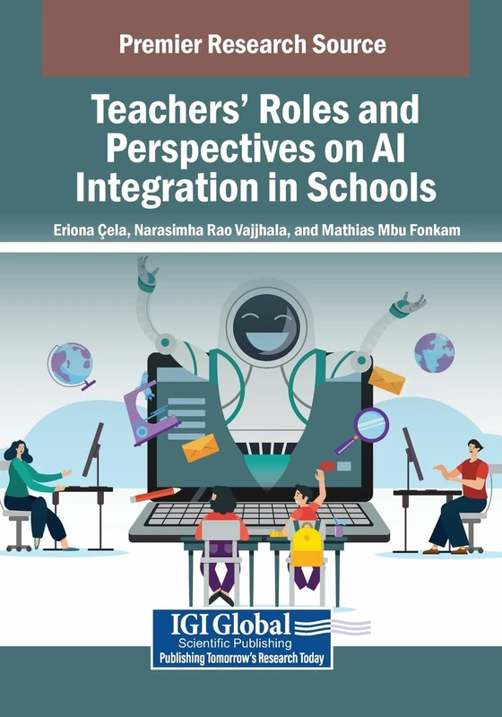 Teachers' Roles and Perspectives on AI Integration in Schools (Advances in Educational Technologies and Instructional Design)