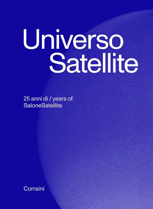 Universo Satellite - 25 anni di / years of Salone Satellite - Image 1