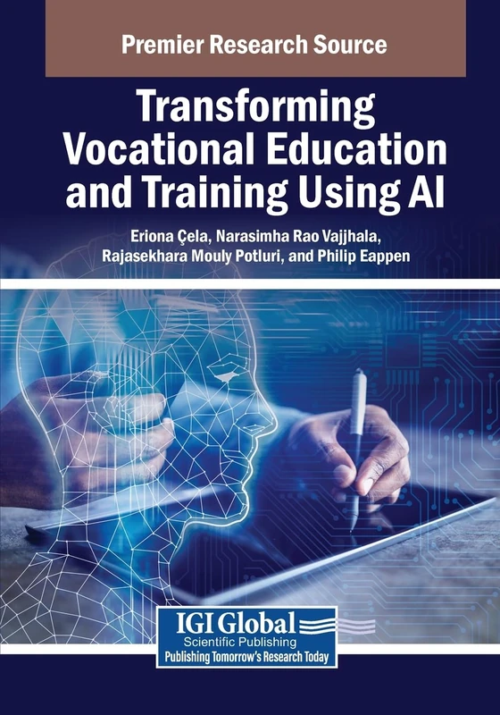 Transforming Vocational Education and Training Using AI (Advances in Educational Technologies and Instructional Design)