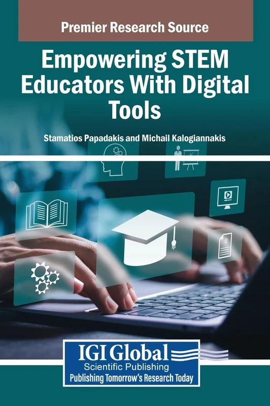 Empowering STEM Educators With Digital Tools (Premier Research Source)