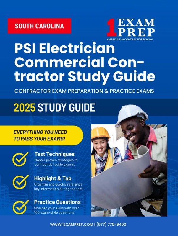 2025 South Carolina PSI Electrician Commercial Contractor Study Guide: Contractor Exam Preparation & Practice Exams