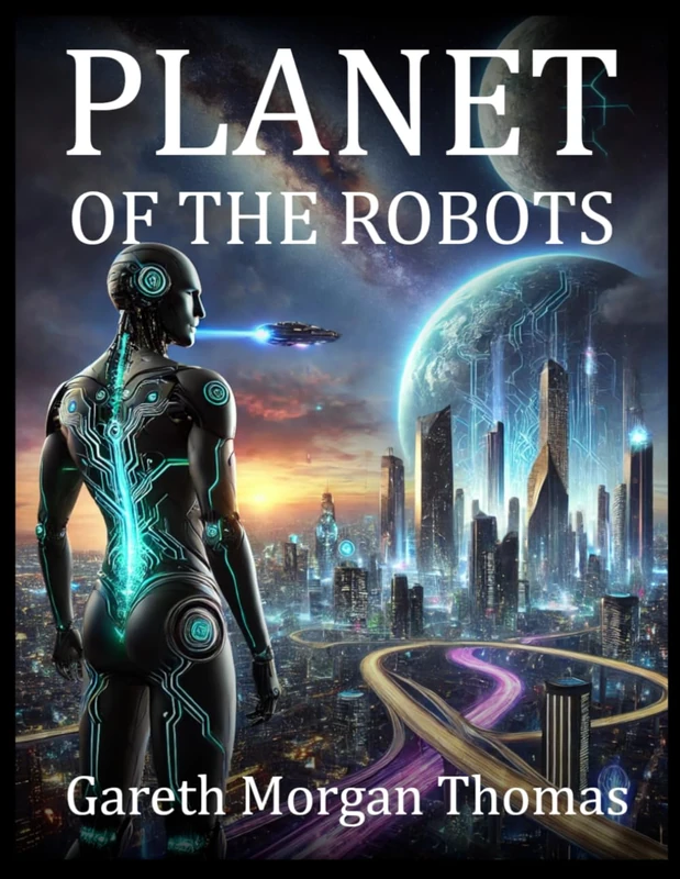 Planet of the Robots: The Emergence of a Robotic Civilization