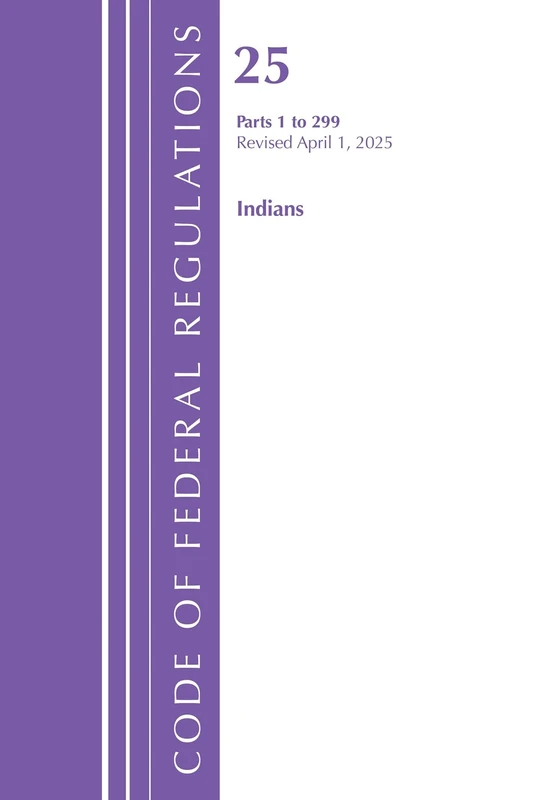 Code of Federal Regulations, Title 25 Indians 1-299, Revised as of January 2024 - Image 1