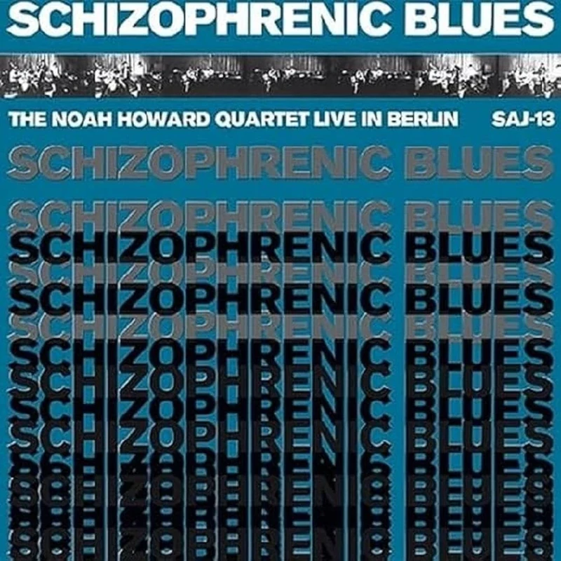 Schizophrenic Blues - the Noah Howard Quartet Live [VINYL]