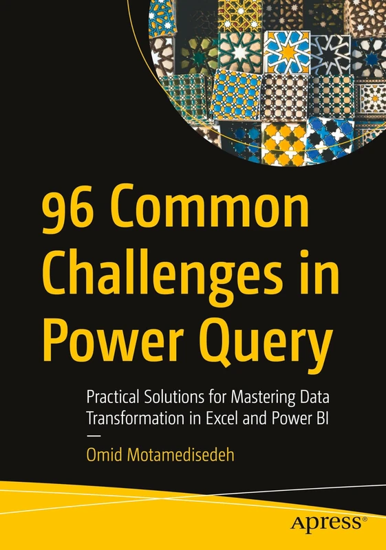 96 Common Challenges in Power Query: Practical Solutions for Mastering Data Transformation in Excel and Power BI