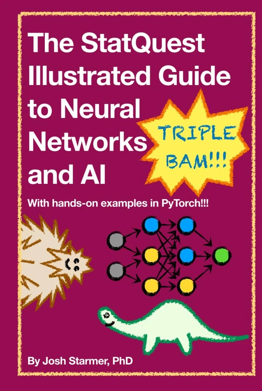 The StatQuest Illustrated Guide to Neural Networks and AI