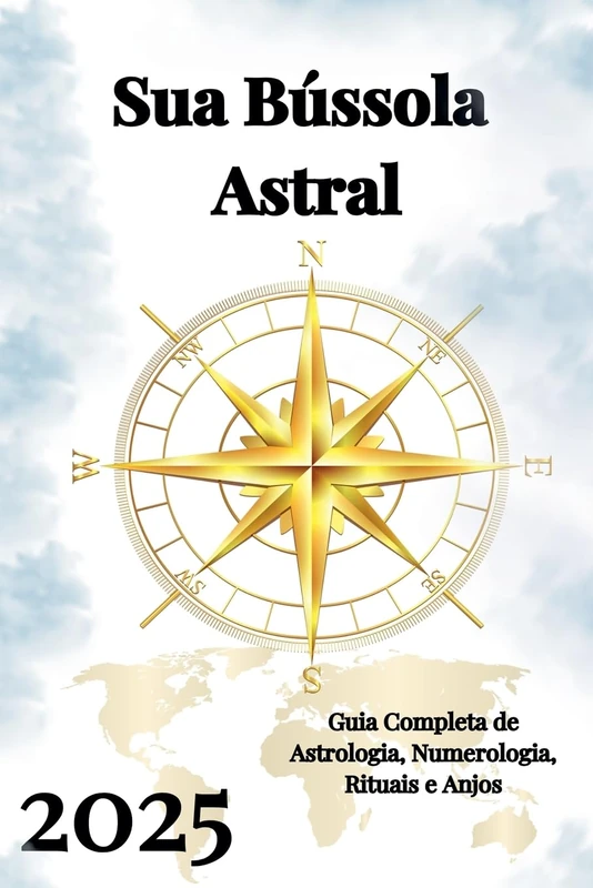 Sua Bússola Astral 2025