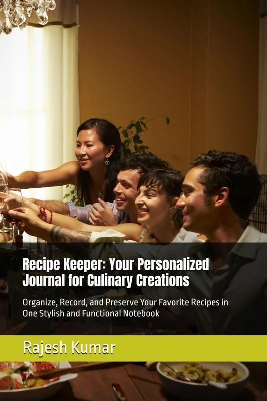 Recipe Keeper: Your Personalized Journal for Culinary Creations: Organize, Record, and Preserve Your Favorite Recipes in One Stylish and Functional Notebook
