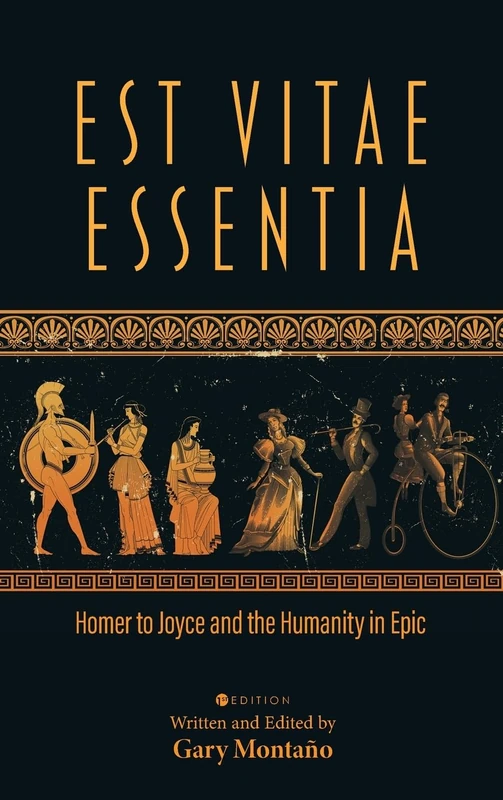 Est Vitae Essentia: Homer to Joyce and the Humanity in Epic