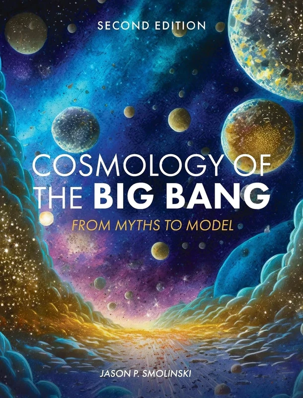 Cosmology of the Big Bang: From Myths to Model
