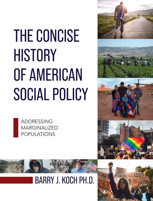 Concise History of American Social Policy: Addressing Marginalized Populations