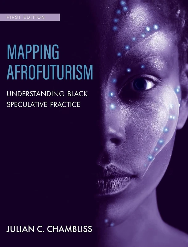 Mapping Afrofuturism: Understanding Black Speculative Practice