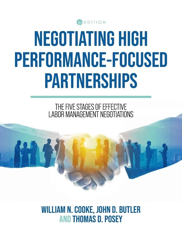 Negotiating High Performance-Focused Partnerships: The Five Stages of Effective Labor Management Negotiations - Image 1