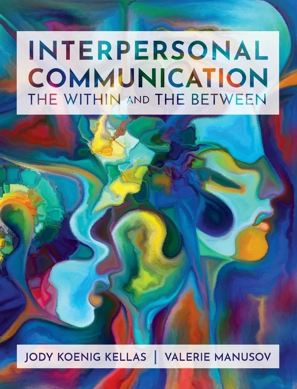 Interpersonal Communication: The Within and The Between