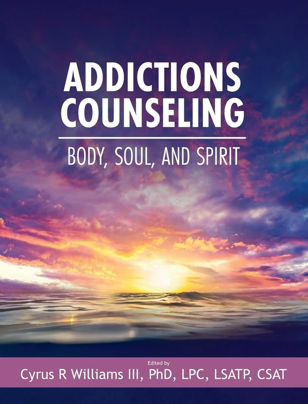 Addictions Counseling: Body, Soul, and Spirit