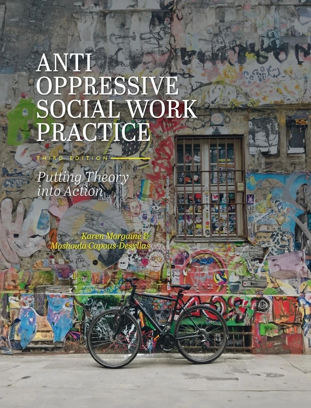 Anti-Oppressive Social Work Practice: Putting Theory Into Action