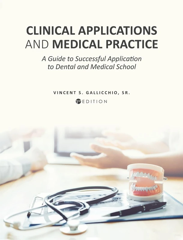 Clinical Applications and Medical Practice: A Guide to Successful Application to Dental and Medical School - Image 1