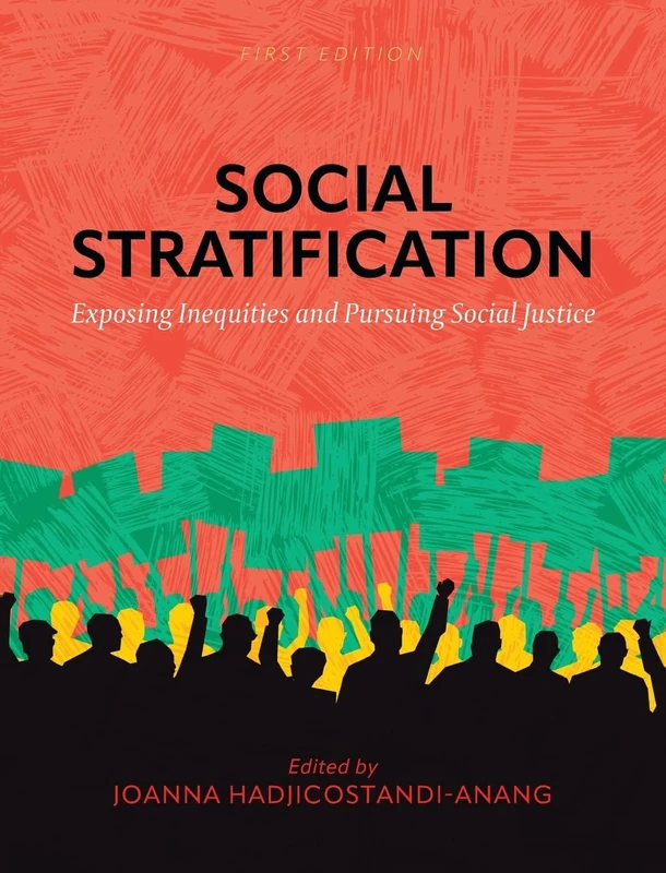 Social Stratification: Exposing Inequities and Pursuing Social Justice
