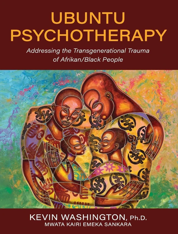 Ubuntu Psychotherapy: Addressing the Transgenerational Trauma of Afrikan/Black People