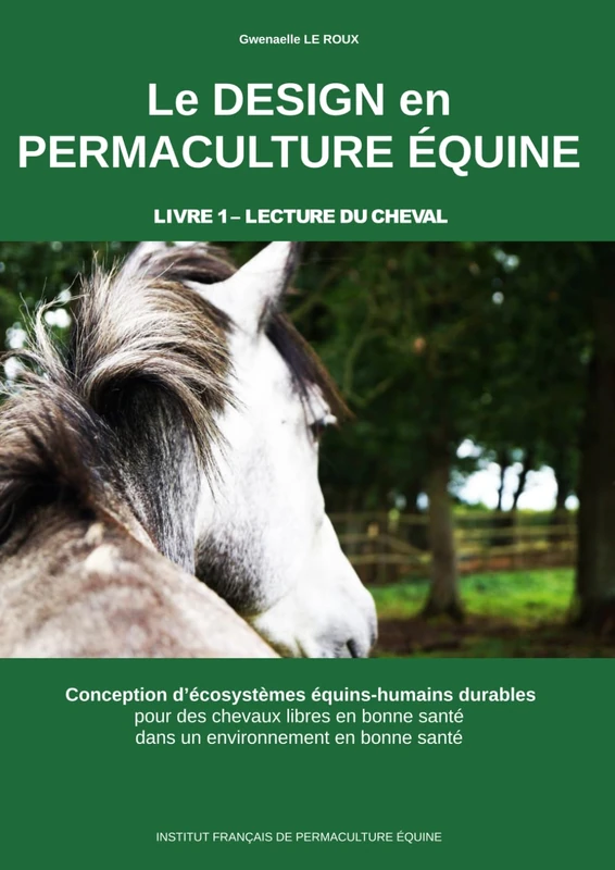 Le DESIGN en PERMACULTURE EQUINE: LIVRE 1 - LECTURE du CHEVAL - Image 1