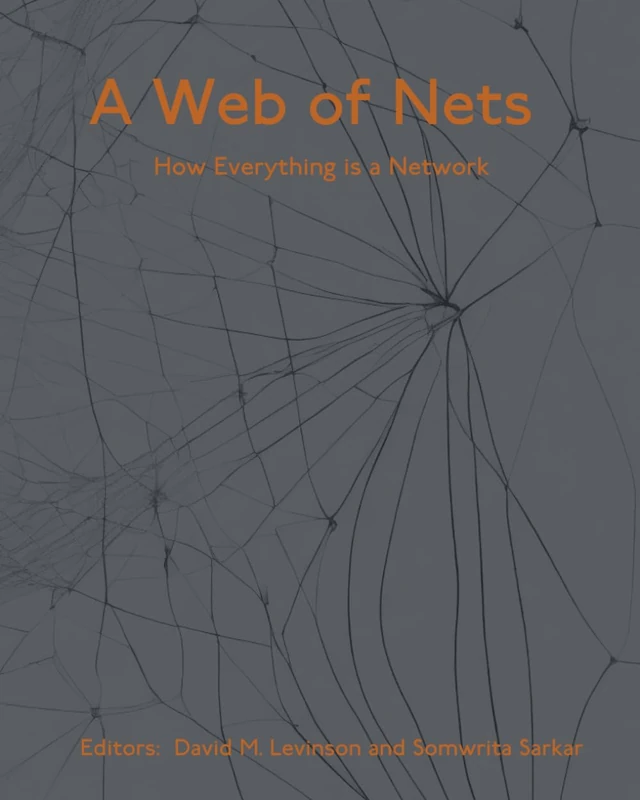 A Web of Nets: How Everything is a Network