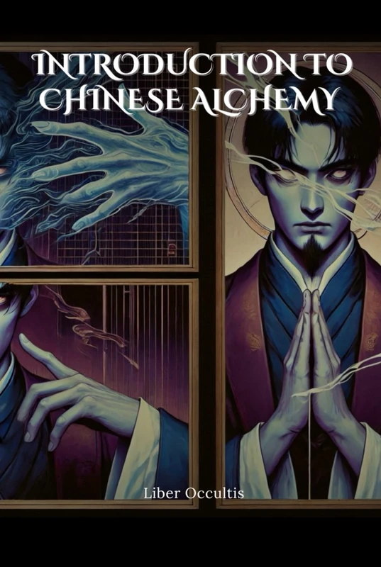 Introduction to Chinese Alchemy: Comprehensive Textbook with Fully Explained Practice Problems (Occult Textbooks)