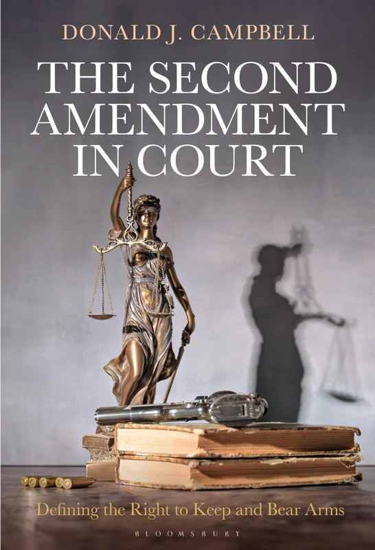 Second Amendment in Court, The: Defining the Right to Keep and Bear Arms