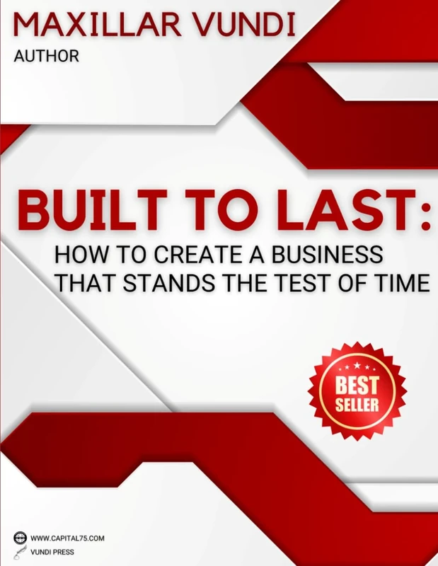 Built to Last: How to Create a Business That Stands the Test of Time