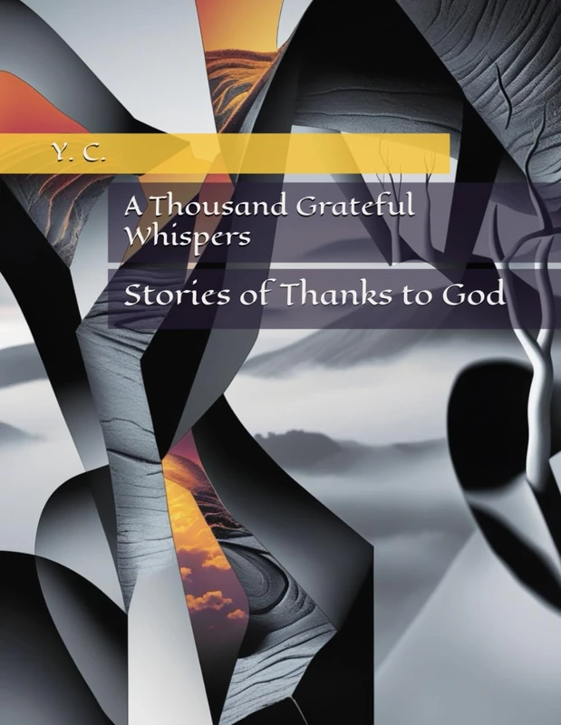 A Thousand Grateful Whispers: Stories of Thanks to God